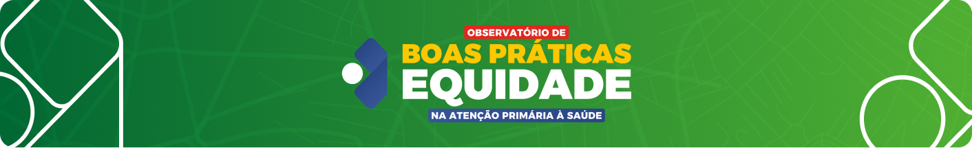 Observatório de Boas Práticas de Equidade